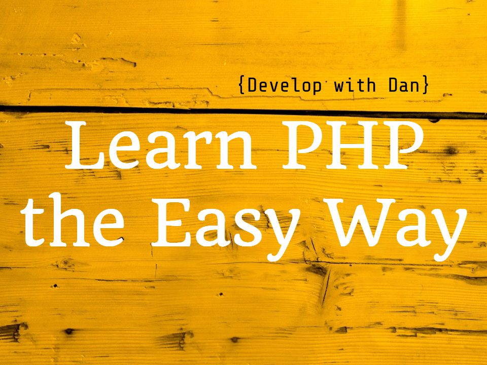 Learn PHP the easy way